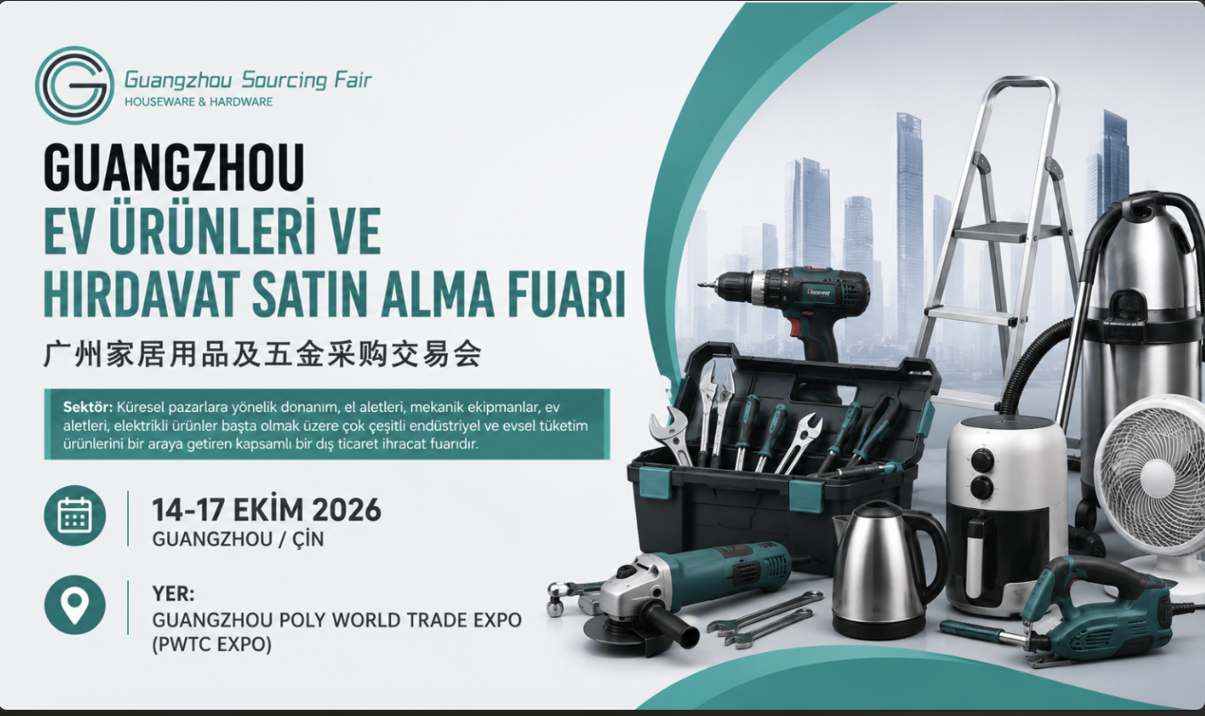 Guangzhou Ev Ürünleri ve Hırdavat Satın Alma Fuarı