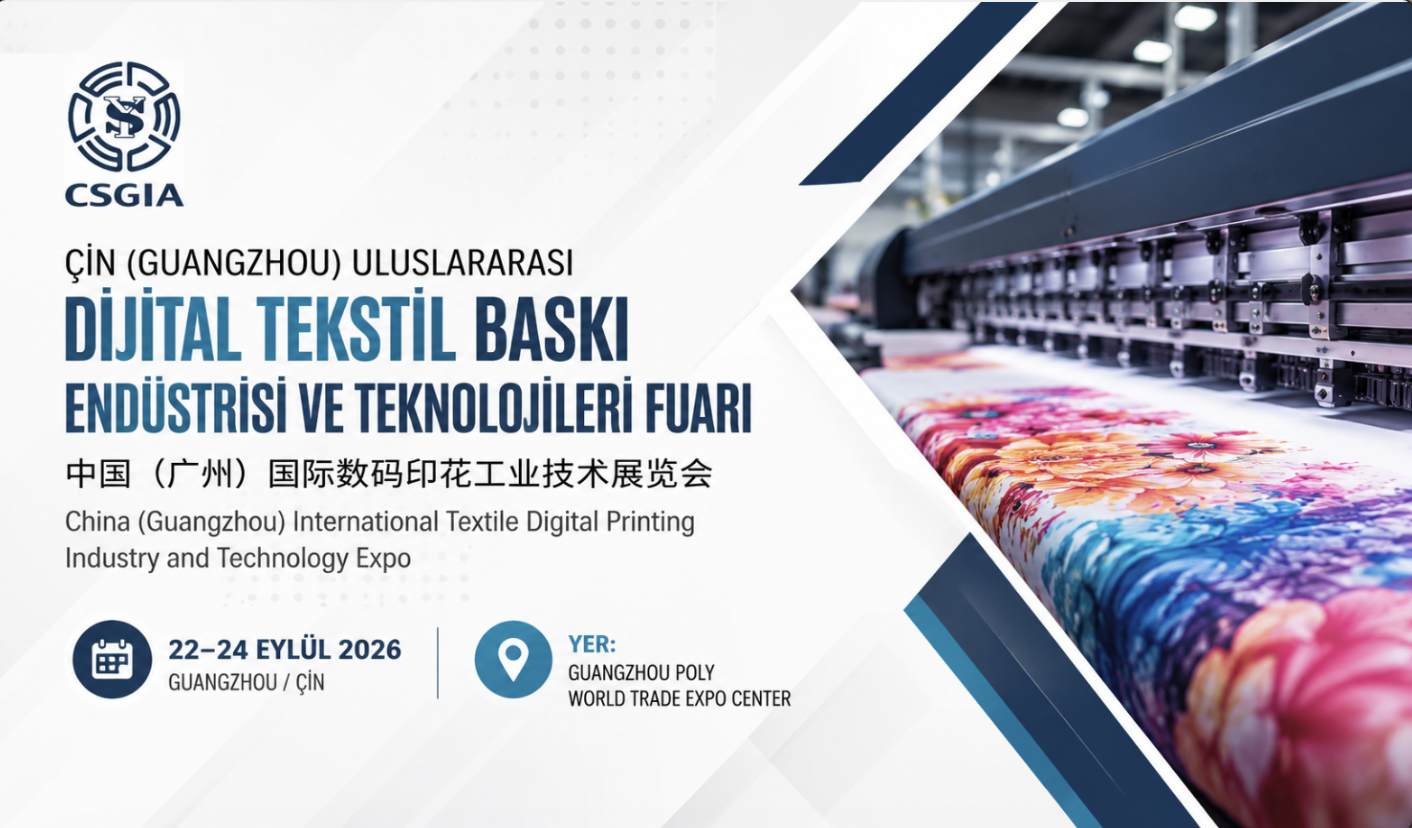 Çin (Guangzhou) Uluslararası Dijital Tekstil Baskı Endüstrisi ve Teknolojileri Fuarı